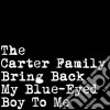 (LP Vinile) Carter Family - Bring Back My Blue-eyedboy To Me cd