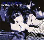 Dead Boys - Liver Than You'Ll Ever Be