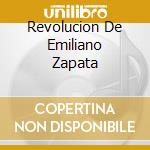 Revolucion De Emiliano Zapata cd