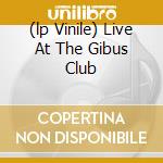 (lp Vinile) Live At The Gibus Club lp vinile di SLITS