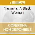 Yasmina, A Black Woman cd
