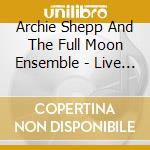 Archie Shepp And The Full Moon Ensemble - Live In Antibes Vol. 2 cd