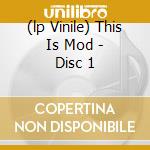 (lp Vinile) This Is Mod - Disc 1 lp vinile di AA.VV.