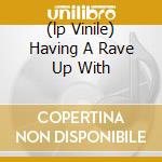 (lp Vinile) Having A Rave Up With cd