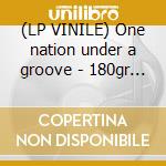 (LP VINILE) One nation under a groove - 180gr - cd