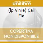 (lp Vinile) Call Me cd