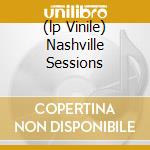 (lp Vinile) Nashville Sessions cd
