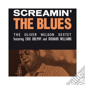 (LP Vinile) Oliver Nelson Sextet - Screamin' The Blues lp vinile di Oliver sexte Nelson