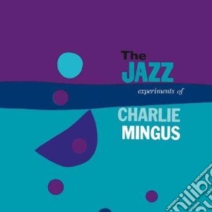 (lp Vinile) Jazz Experiments Of Charlie Mingus lp vinile di Charles Mingus
