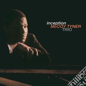 Mccoy Tyner Trio - Inception cd musicale di Mccoy Tyner Trio