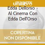 Edda Dellorso - Al Cinema Con Edda Dell'Orso cd