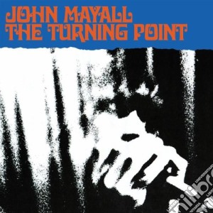 (LP Vinile) John Mayall - The Turning Point (2 Lp) lp vinile di John Mayall