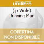 (lp Vinile) Running Man lp vinile di Man Running