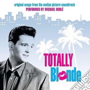 (lp Vinile) Totally Blonde Soundtrack lp vinile di Michael Bublé