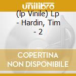 (lp Vinile) Lp - Hardin, Tim - 2 cd