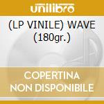 (LP VINILE) WAVE (180gr.) cd