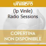 (lp Vinile) Radio Sessions cd