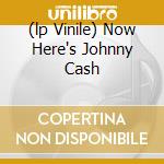 (lp Vinile) Now Here's Johnny Cash lp vinile di Johnny Cash