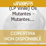 (LP Vinile) Os Mutantes - Mutantes (Bottle Green Vinyl) vinile