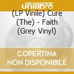 (LP Vinile) Cure (The) - Faith (Grey Vinyl) lp vinile di CURE