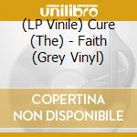 (LP Vinile) Cure (The) - Faith (Grey Vinyl) vinile