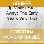 (lp Vinile) Fade Away: The Early Years Vinyl Box lp vinile di CURE