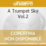 A Trumpet Sky Vol.2 cd musicale di BAKER CHET TRIO
