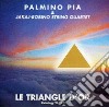 Palmino Pia / Jakai Robino String Quartet - Le Triangle D'or cd