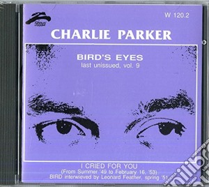 Charlie Parker - Bird's Eyes Vol. 9 cd musicale di PARKER CHARLIE