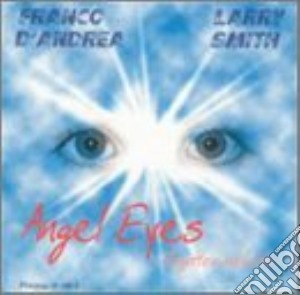 Franco D'andrea & Larry Smith - Angel Eyes cd musicale di D'ANDREA & SMITH