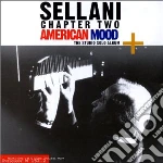 Renato Sellani - Chapter Two American Mood cd