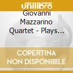 Giovanni Mazzarino Quartet - Plays Ballads