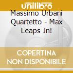 Massimo Urbani Quartetto - Max Leaps In! cd
