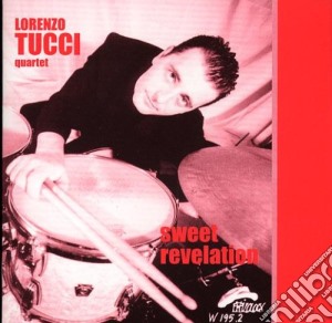 Lorenzo Tucci Quartet - Sweet Revelation cd musicale di TUCCI LORENZO QUARTE