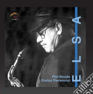 Phil Woods / Enrico Pieranunzi - Elsa The Ferrara Concert cd musicale di PHIL WOODS & ENRICO