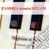 D'andrea Incontra Sellani - Magicians At Work 2 cd