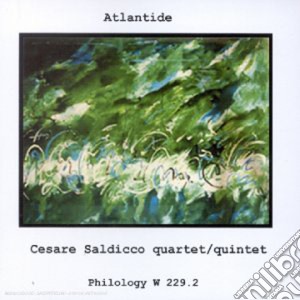 Cesare Saldicco Quartet/Quintet - Atlantide cd musicale di Cesare Saldicco Quartet/Quintet