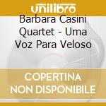 Barbara Casini Quartet - Uma Voz Para Veloso
