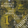 Franco D'andrea & Two Horns - Round Riff & More cd