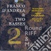 Franco D'andrea & Two Basses - Round Riff & More 2 cd
