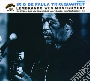 Irio De Paula Trio/Quartet - Lembrando Wes Montgomery cd musicale di DE PAULA IRIO