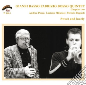 Gianni Basso / Fabrizio Bosso 5tet - Sweet And Lovely cd musicale di BASSO/BOSSO