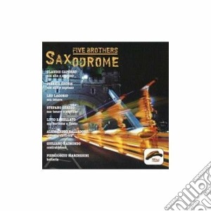 Five Brothers - Saxodrome cd musicale di FIVE BROTHERS