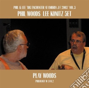 Phil Woods / Lee Konitz 5tet - Play Woods cd musicale di WOODS/KONITZ