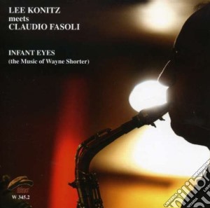 Lee Konitz / Claudio Fasoli - Infant Eyes cd musicale di LEE KONITZ MEETS CLA