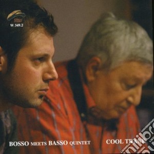 Bosso Meets Basso Quintet - Cool Trane cd musicale di BOSSO MEETS BASSO QUINTET