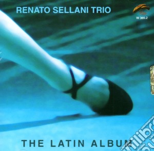 Renato Sellani Trio - The Latin Album cd musicale di RENATO SELLANI TRIO