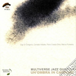 Multiverse Jazz Quartet - Un'ombra In Cammino cd musicale di MULTIVERSE JAZZ QUAR