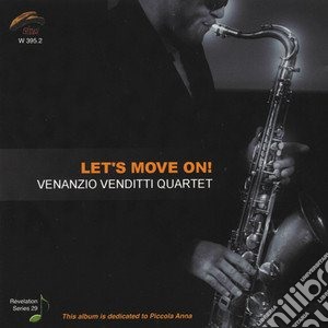 Venanzio Venditti Quartet - Let's Move On! cd musicale di VENDITTI VENANZIO QT