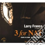 Larry Franco Drumless Trio - 3 For Nat cd